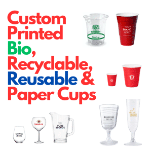 Custom Printed Cups - Eco Cups, Biodegradable cups, plastic cups, paper cups, reusables cups, wine glasses - printing on all cups